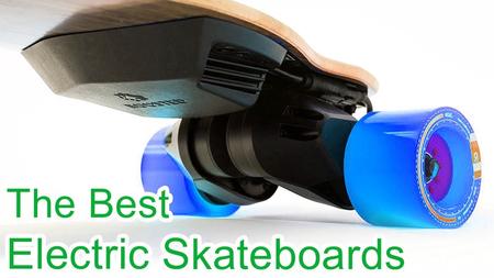 The Best Electric Skateboards Of AMAZON