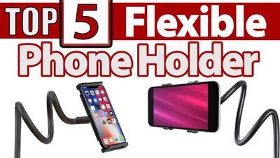 Top 5 Flexible Phone Holder
