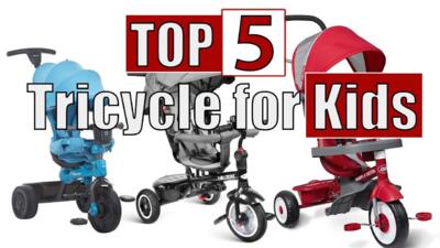 Top 5 Tricycle for Kids